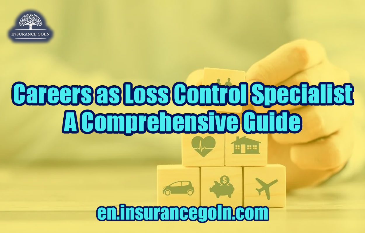 Careers as Loss Control Specialist: A Comprehensive Guide