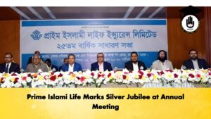 Prime Islami Life Marks Silver Jubilee at Annual Meeting Prime Islami Life Marks Silver Jubilee at Annual Meeting