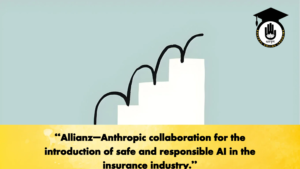 Allianz–Anthropic collaboration for the introduction of safe and responsible AI in the insurance industry Allianz–Anthropic collaboration for the introduction of safe and responsible AI in the insurance industry.
