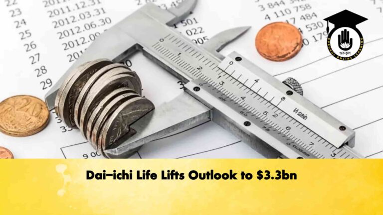 Dai-ichi Life Lifts Outlook to $3.3bn