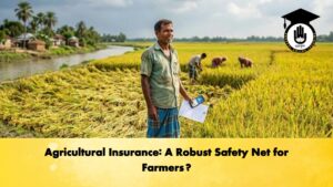 Agricultural Insurance A Robust Safety Net for Farmers Agricultural Insurance A Robust Safety Net for Farmers
