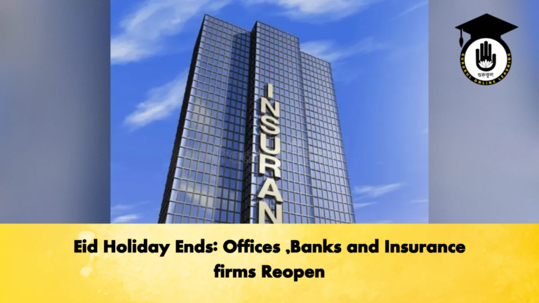 Eid Holiday Ends Offices Banks and Insurance firms Reopen Eid Holiday Ends: Offices ,Banks and Insurance firms Reopen