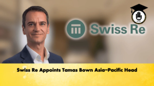 Swiss Re Appoints Tamas Bown Asia Pacific Head Swiss Re Appoints Tamas Bown Asia-Pacific Head