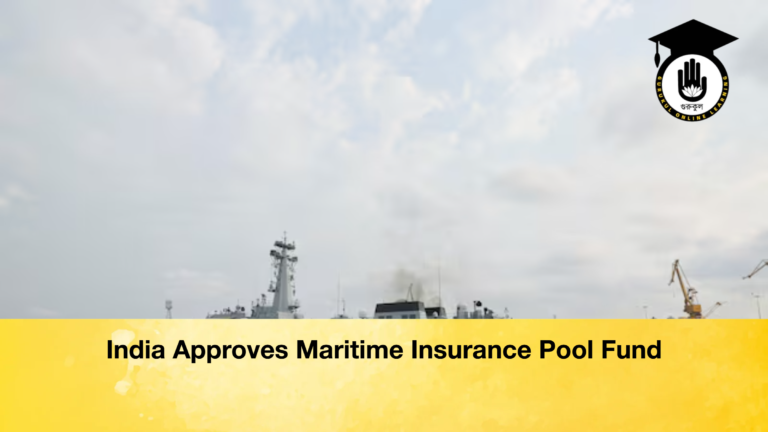 India Approves Maritime Insurance Pool Fund India Approves Maritime Insurance Pool Fund