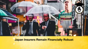 Japan Insurers Remain Financially Robust Japan Insurers Remain Financially Robust
