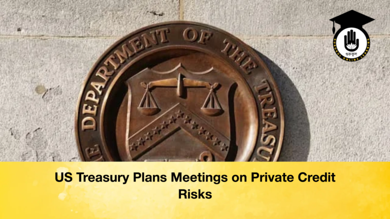 US Treasury Plans Meetings on Private Credit Risks 2 US Treasury Plans Meetings on Private Credit Risks