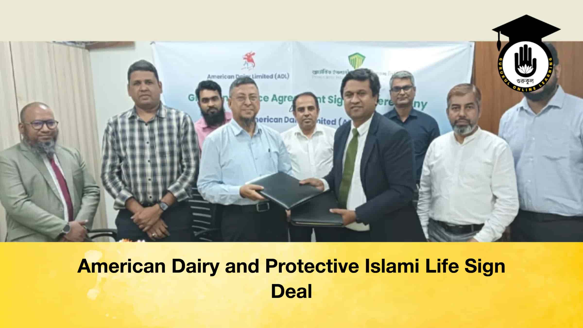 American Dairy and Protective Islami Life Sign Deal