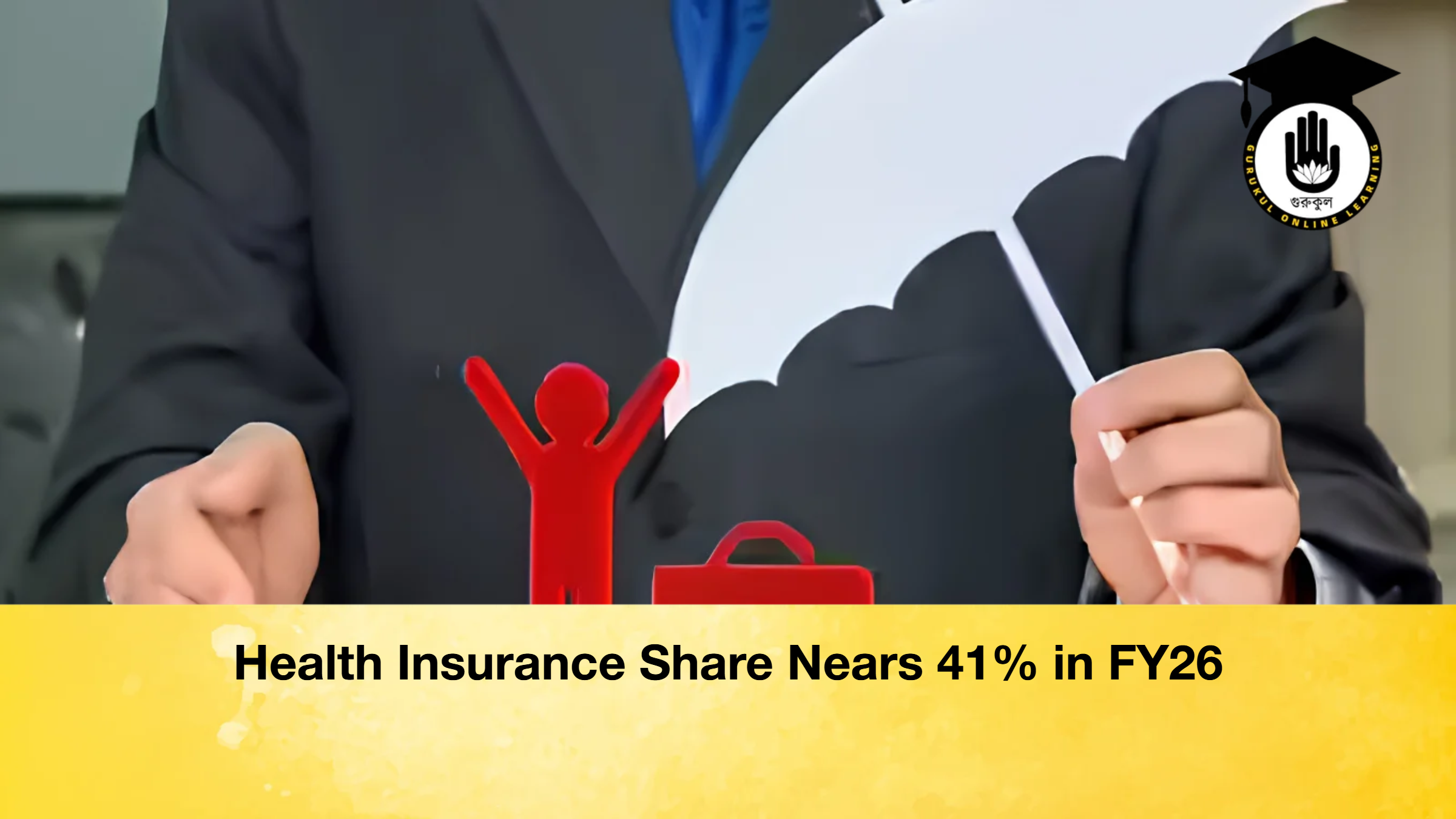 Health Insurance Share Nears 41 in FY26 Health Insurance Share Nears 41% in FY26