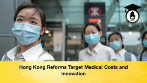 Hong Kong Reforms Target Medical Costs and Innovation 2 Hong Kong Reforms Target Medical Costs and Innovation (2)