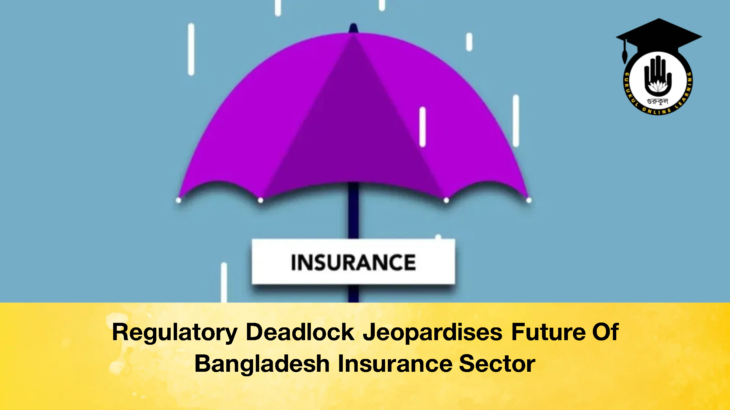 Regulatory Deadlock Jeopardises Future Of Bangladesh Insurance Sector 2 Regulatory Deadlock Jeopardises Future Of Bangladesh Insurance Sector