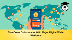 Blue Cross Collaborates With Major Digital Wallet Platforms 2 Blue Cross Collaborates With Major Digital Wallet Platforms (2)