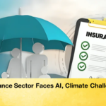 Insurance Sector Faces AI Climate Challenges 1 Insurance Sector Faces AI, Climate Challenges
