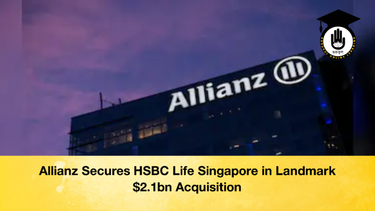 Allianz Secures HSBC Life Singapore in Landmark 2.1bn Acquisition 3 Allianz Secures HSBC Life Singapore in Landmark $2.1bn Acquisition