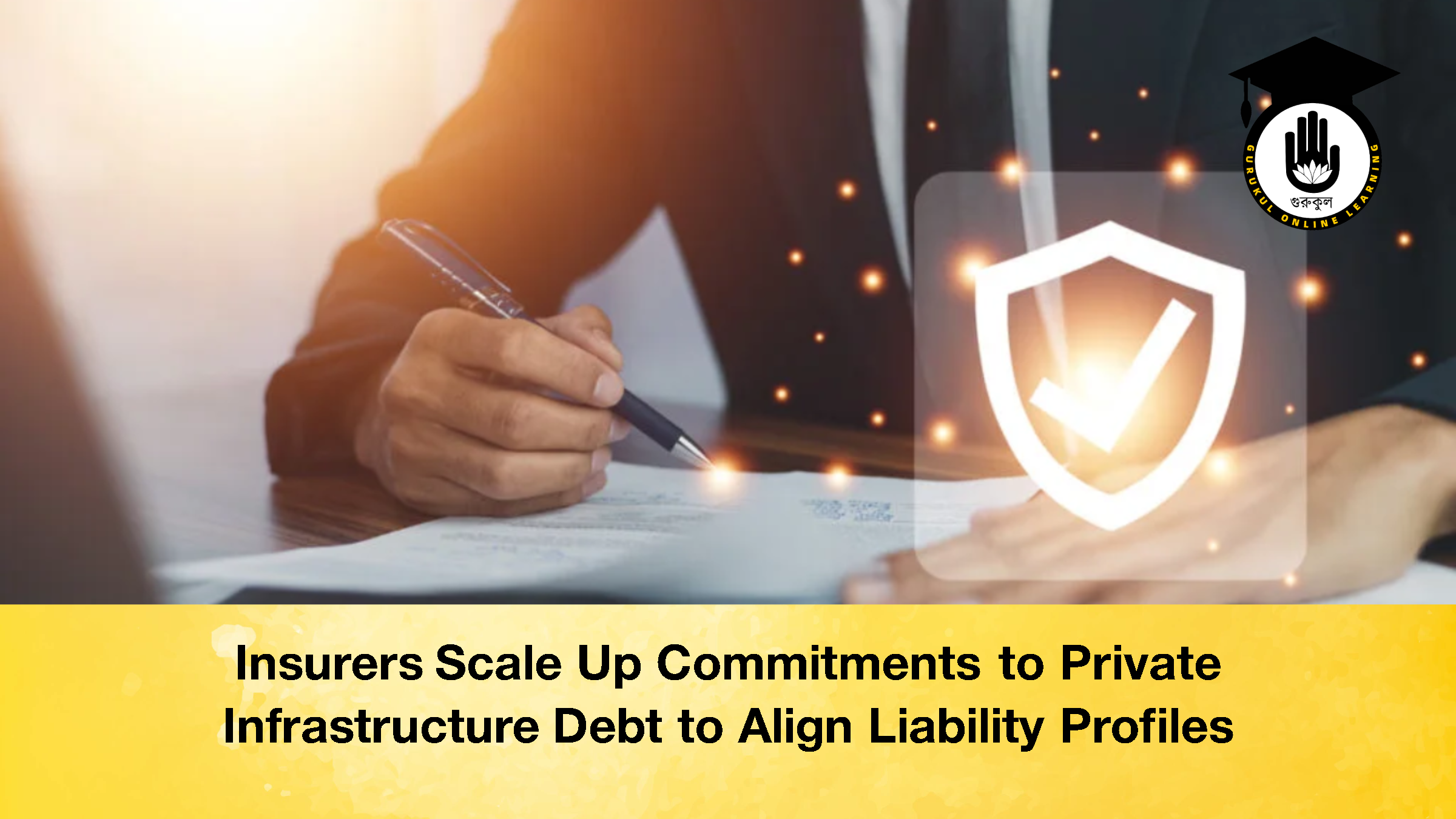Insurers Scale Up Commitments to Private Infrastructure Debt to Align Liability Profiles Insurers Scale Up Commitments to Private Infrastructure Debt to Align Liability Profiles