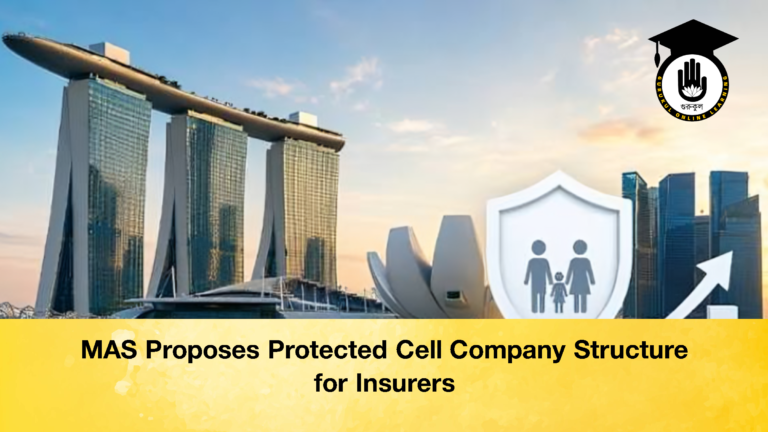 MAS Proposes Protected Cell Company Structure for Insurers 2 MAS Proposes Protected Cell Company Structure for Insurers