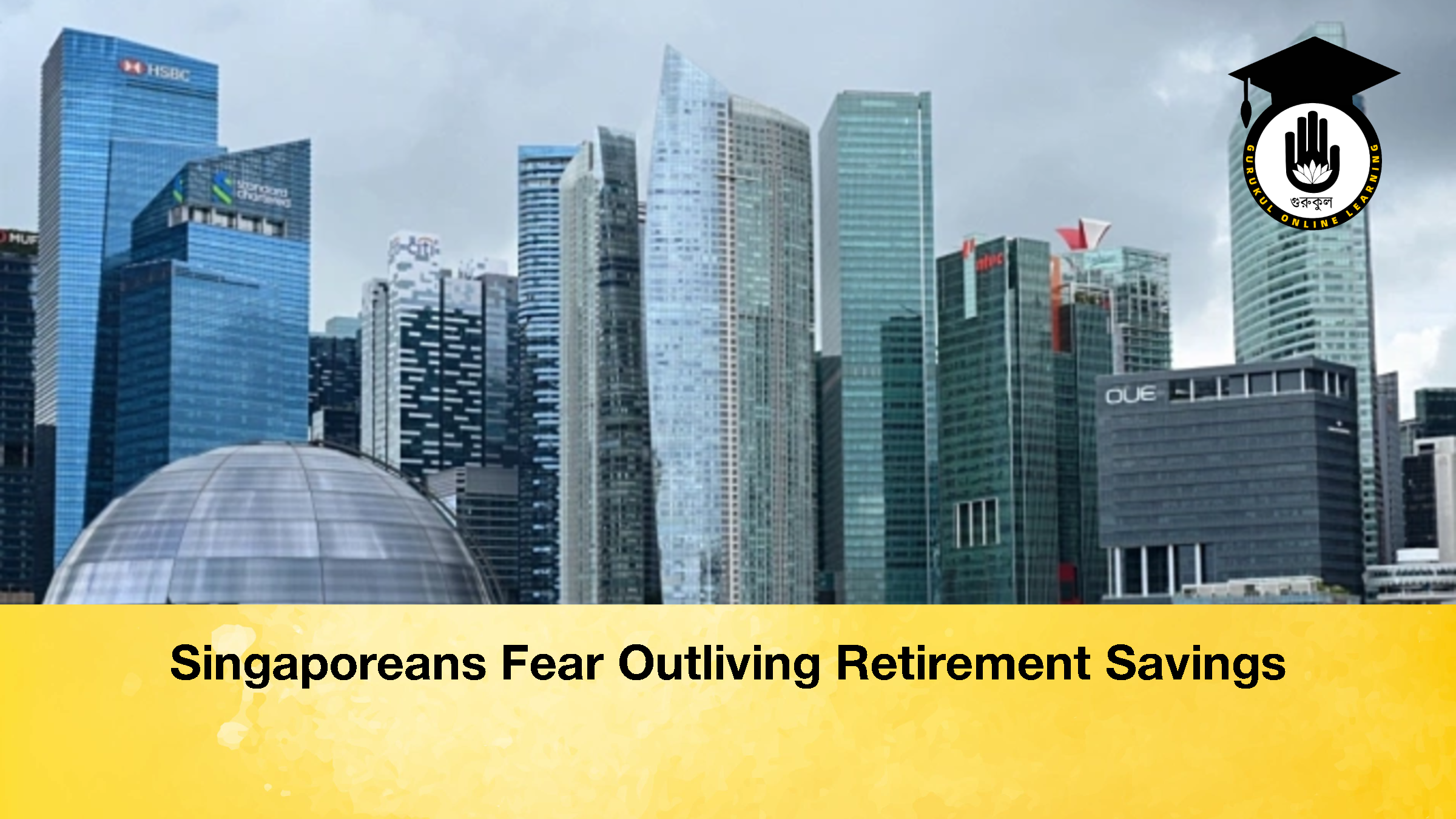 Singaporeans Fear Outliving Retirement Savings 3 Singaporeans Fear Outliving Retirement Savings