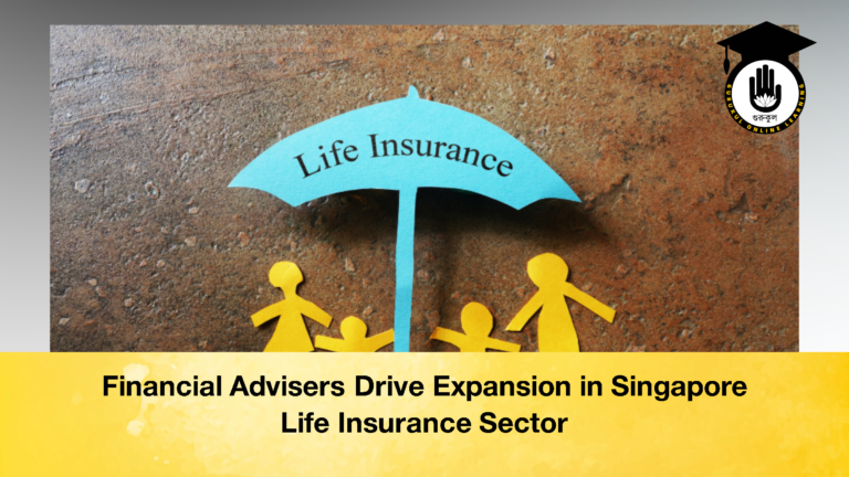 Financial Advisers Drive Expansion in Singapore Life Insurance Sector (2)