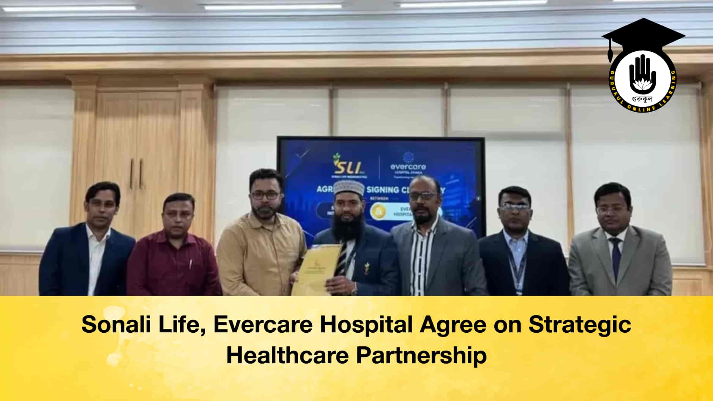 Sonali Life, Evercare Hospital Agree on Strategic Healthcare Partnership