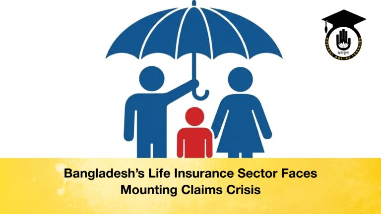 Bangladesh’s Life Insurance Sector Faces Mounting Claims Crisis