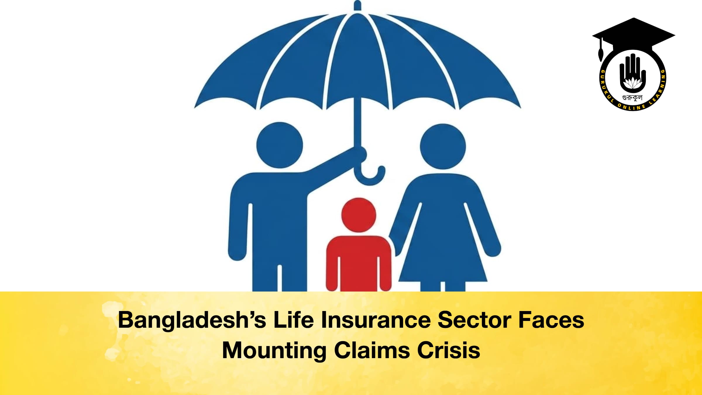 Bangladesh’s Life Insurance Sector Faces Mounting Claims Crisis