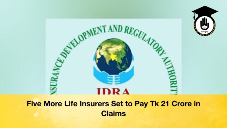 Five More Life Insurers Set to Pay Tk 21 Crore in Claims