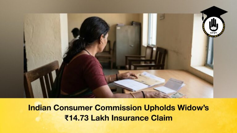 Indian Consumer Commission Upholds Widow’s ₹14.73 Lakh Insurance Claim