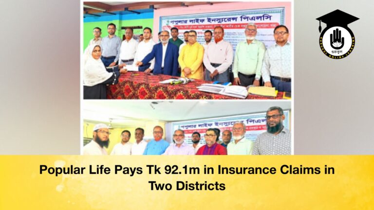 Popular Life Pays Tk 92.1m in Insurance Claims in Two Districts